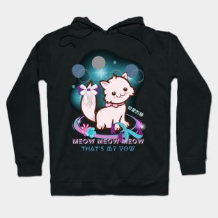 MEOW IS MY VOW Hoodie